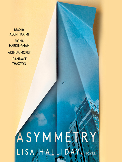 Title details for Asymmetry by Lisa Halliday - Available